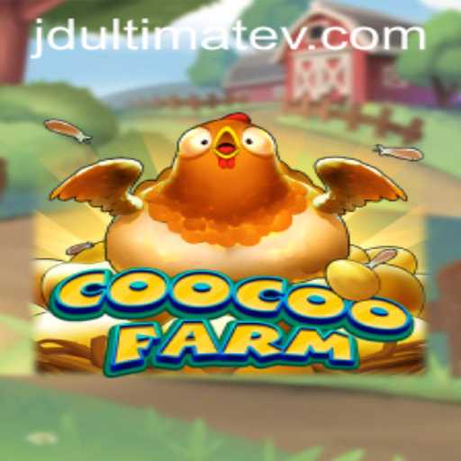 The Vibrant World of CooCooFarm: How JDULTIMATE is Revolutionizing Gaming