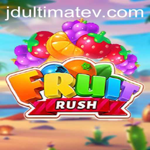 Dive into the Vibrant World of FruitRush with JDULTIMATE