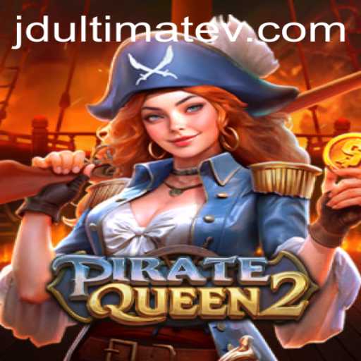 PirateQueen2: A Swashbuckling Adventure Awaits with JDULTIMATE